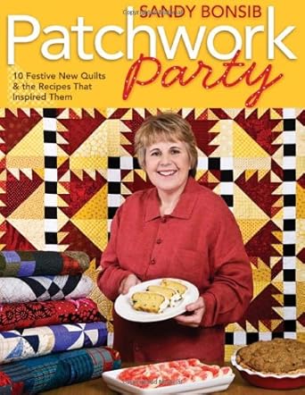 Patchwork Party: 10 Festive Quilts & the Recipes that Inspired Them