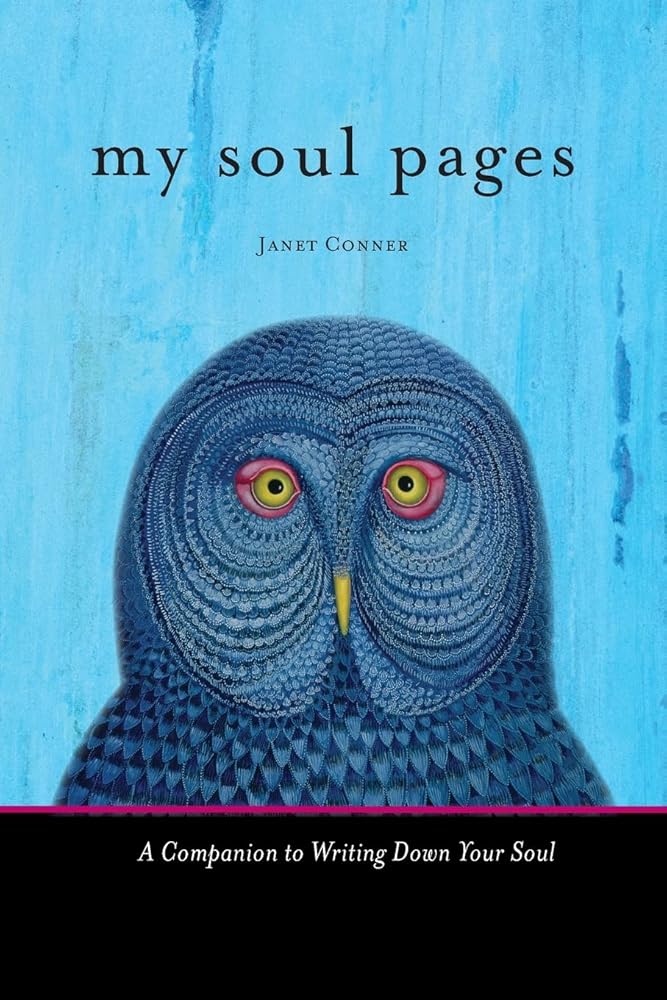 My Soul Pages: A Companion to Writing Down Your Soul (Spiritual Awakening Journal for Practicing the Philosophy and Religion of the True Self)