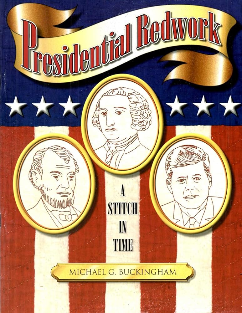 Presidential Redwork: A Stitch in Time