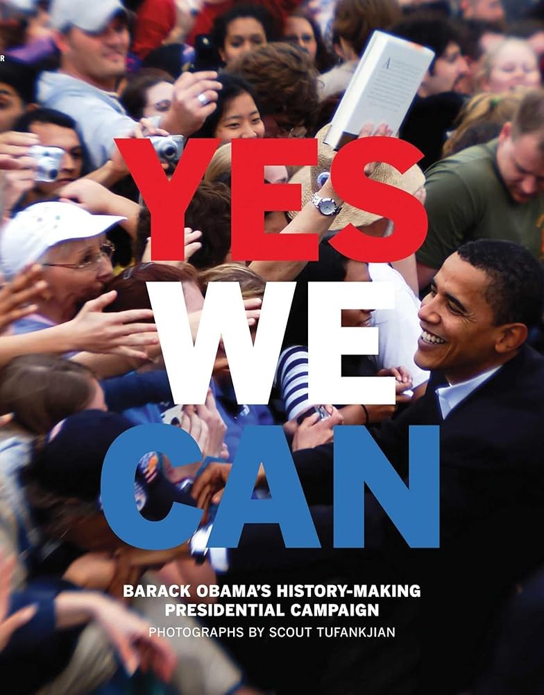 Yes We Can: Barack Obama's History-Making Presidential Campaign