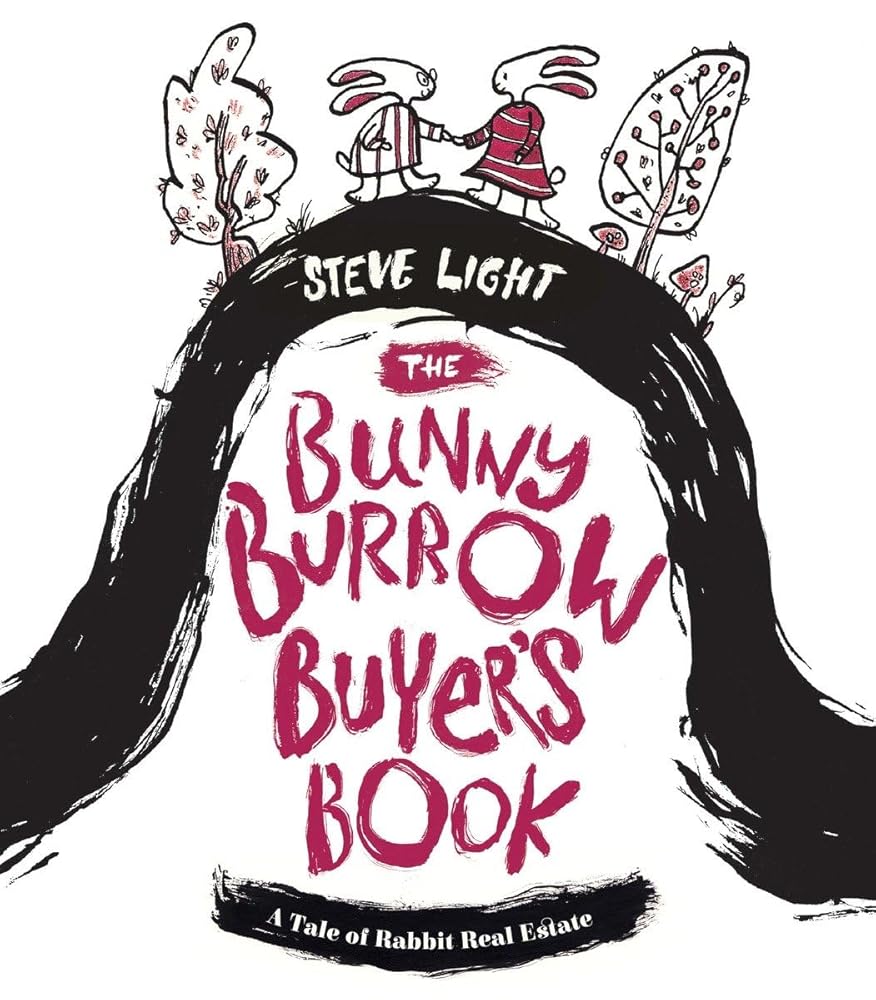 The Bunny Burrow Buyer's Book: A Tale of Rabbit Real Estate