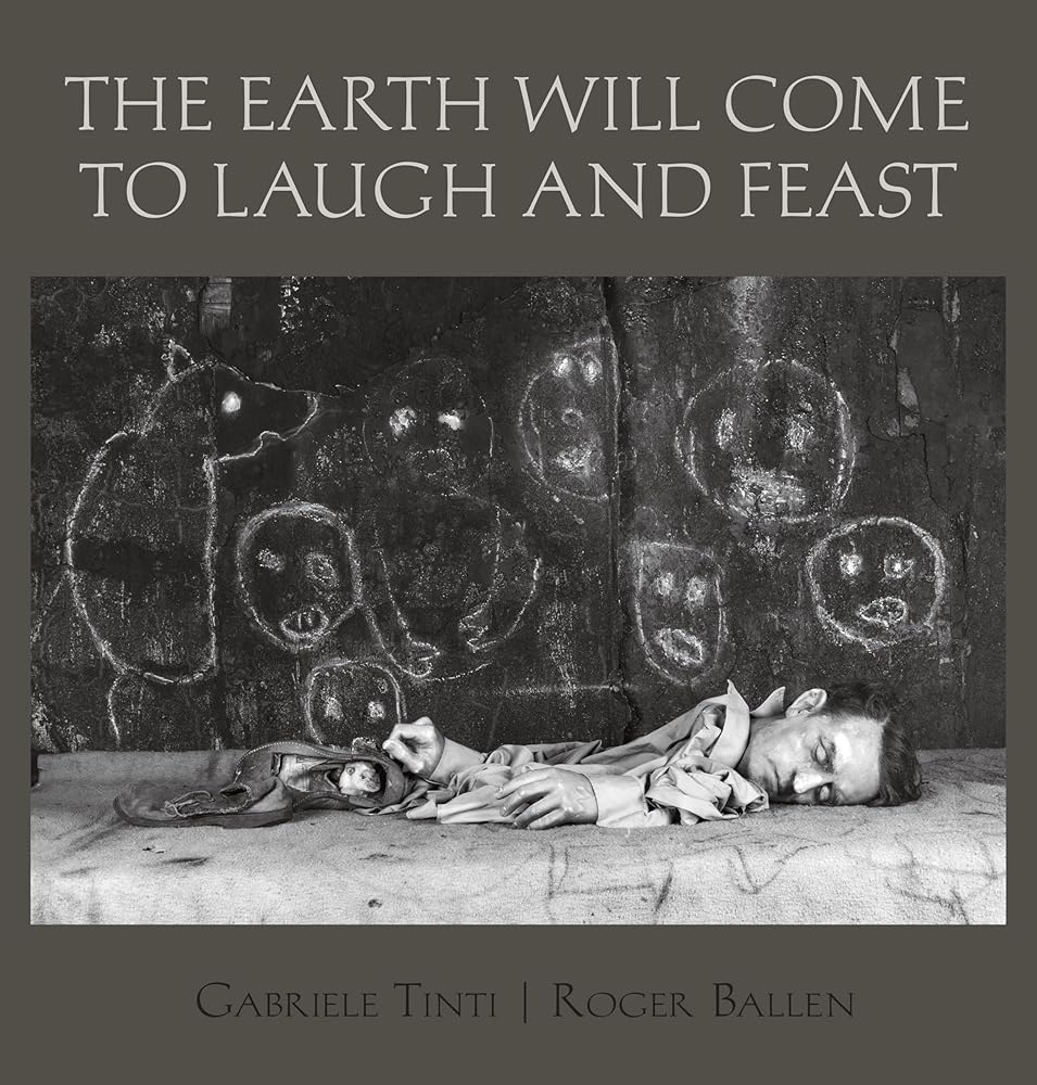 The Earth Will Come To Laugh And Feast (English and Italian Edition)