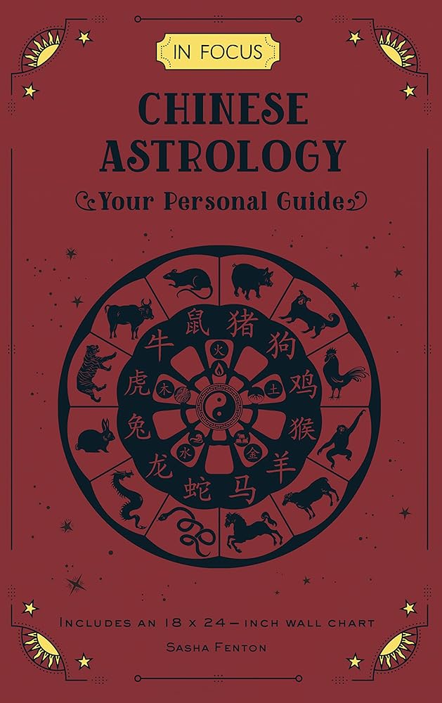In Focus Chinese Astrology: Your Personal Guide (Volume 19) (In Focus, 19)