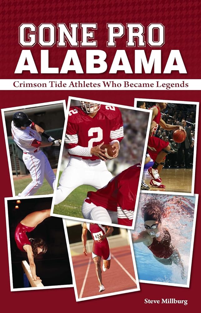 Gone Pro Alabama: The Crimson Tide Athletes Who Became Legends