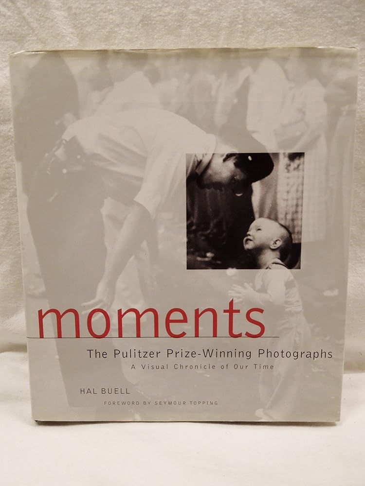 Moments: The Pulitzer Prize Photographs