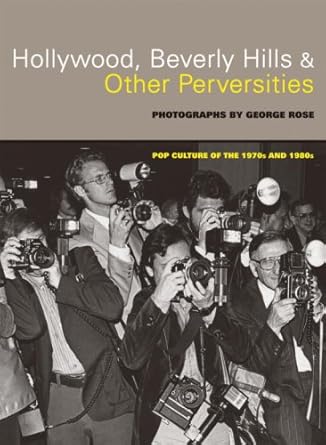 Hollywood, Beverly Hills, and Other Perversities: Pop Culture of the 1970s and 1980s