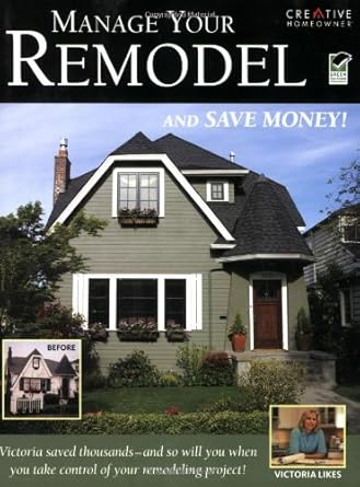 Manage Your Remodel and Save Money!