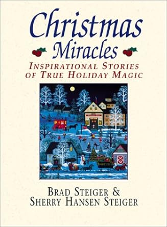 Christmas Miracles: Inspirational Stories of True Holiday Magic