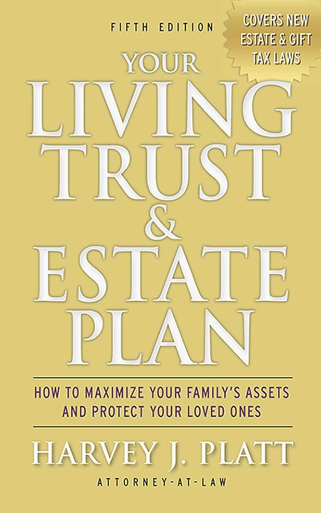 Your Living Trust and Estate Plan 2012-2013: How to Maximize Your Family's Assets and Protect Your Loved Ones