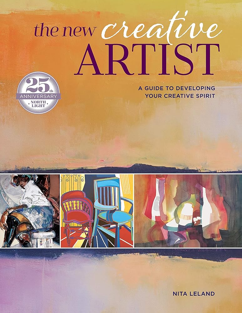 The New Creative Artist: A Guide To Developing Your Creative Spirit