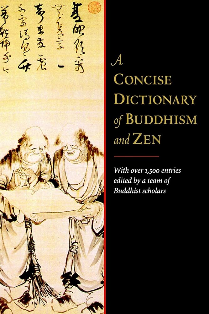 A Concise Dictionary of Buddhism and Zen