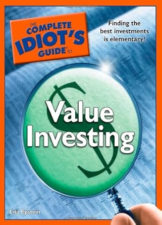 The Complete Idiot's Guide to Value Investing