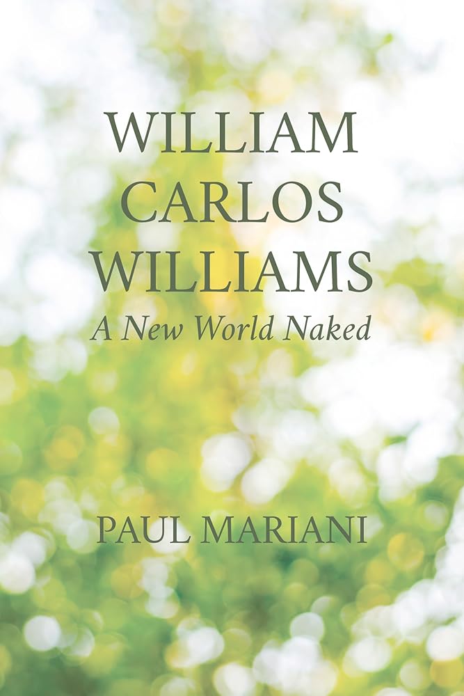 William Carlos Williams: A New World Naked