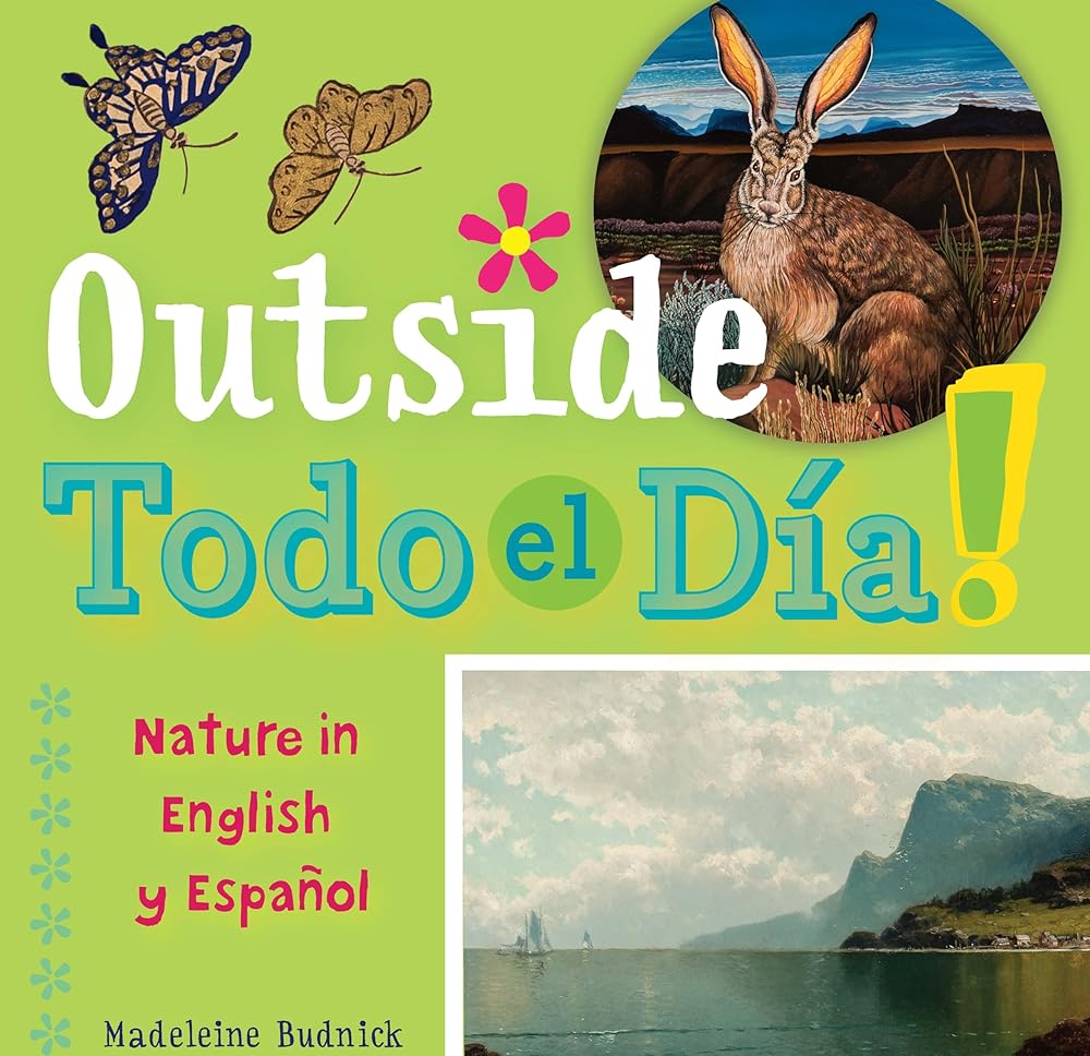 Outside Todo el Día: Nature in English y Español (ArteKids)