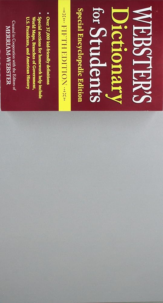 Webster's Dictionary for Students, Special Encyclopedic, Fifth Edition, Newest Edition