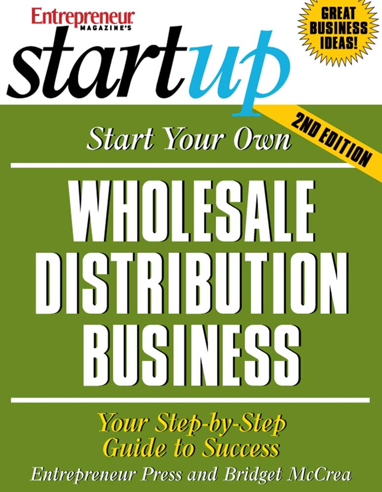 Start Your Own Wholesale Distribution Business (StartUp Series)