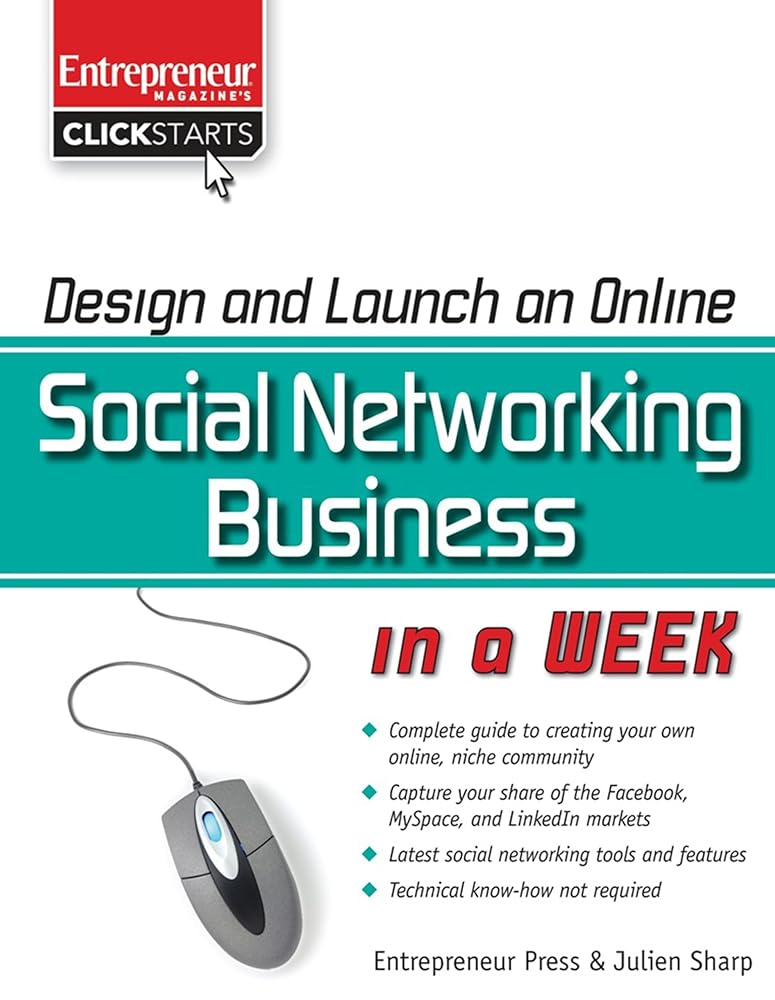 Design and Launch an Online Social Networking Business in a Week (ClickStart Series)
