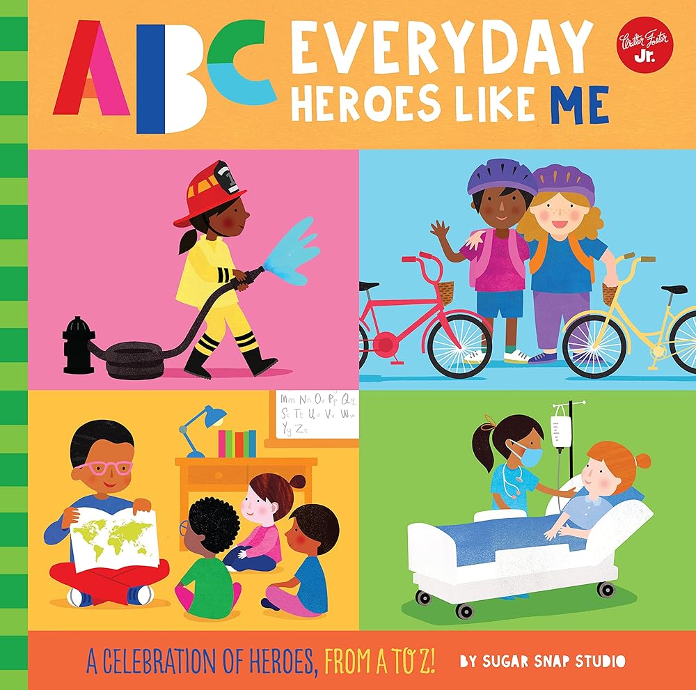 ABC for Me: ABC Everyday Heroes Like Me: A celebration of heroes, from A to Z! (Volume 10) (ABC for Me, 10)