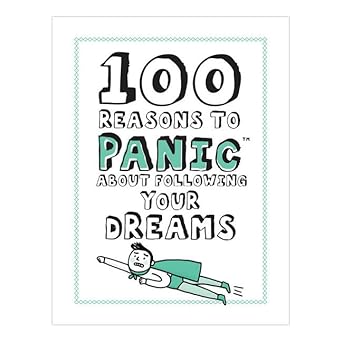 Knock Knock 100 Reasons to Panic about Following Your Dreams