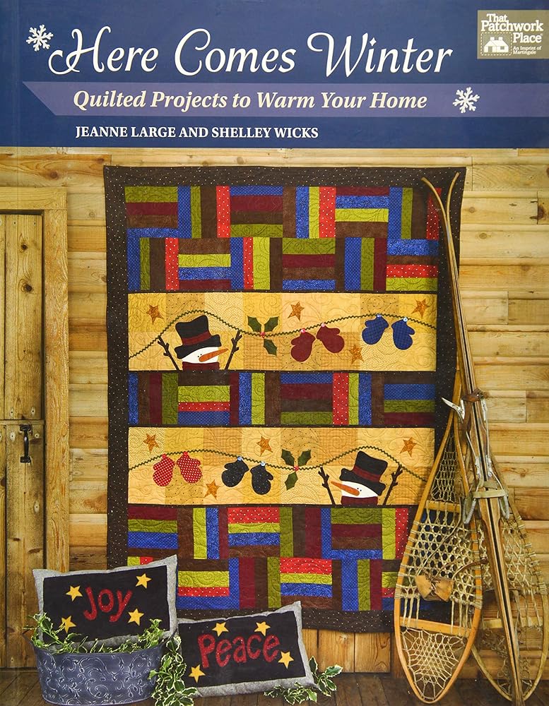 Here Comes Winter: Quilted Projects to Warm Your Home