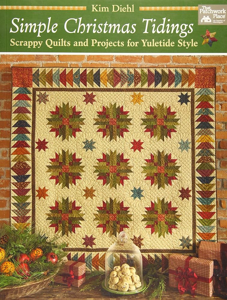 Simple Christmas Tidings: Scrappy Quilts and Projects for Yuletide Style