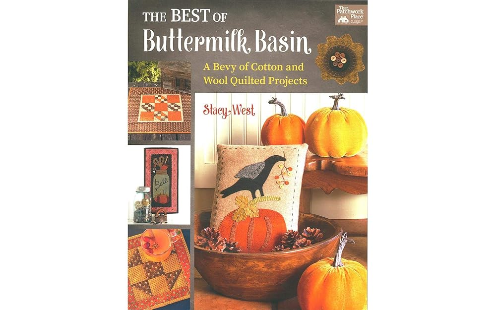 The Best of Buttermilk Basin: A Bevy of Cotton and Wool Quilted Projects
