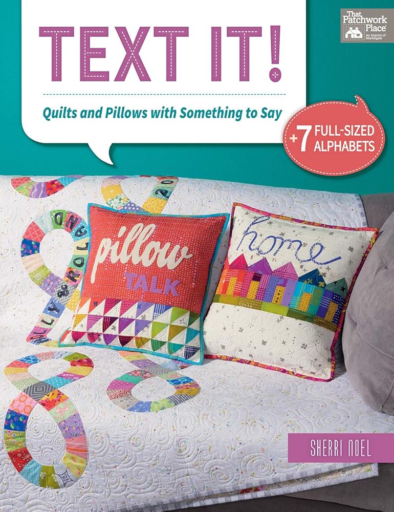 Text It!: Quilts and Pillows with Something to Say