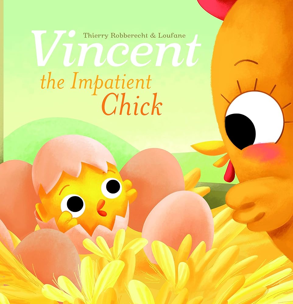Vincent the Impatient Chick