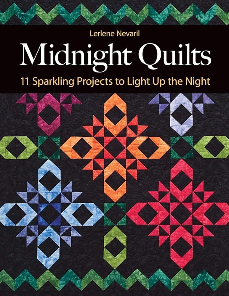 Midnight Quilts: 11 Sparkling Projects to Light Up the Night