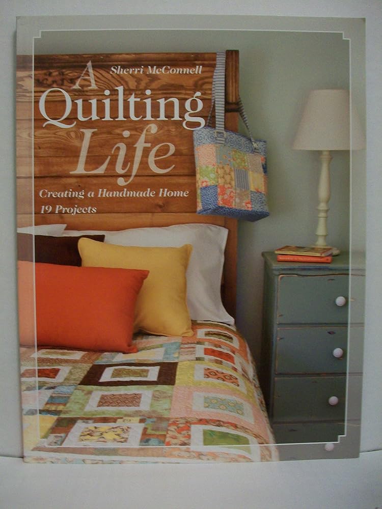 A Quilting Life: Creating a Handmade Home