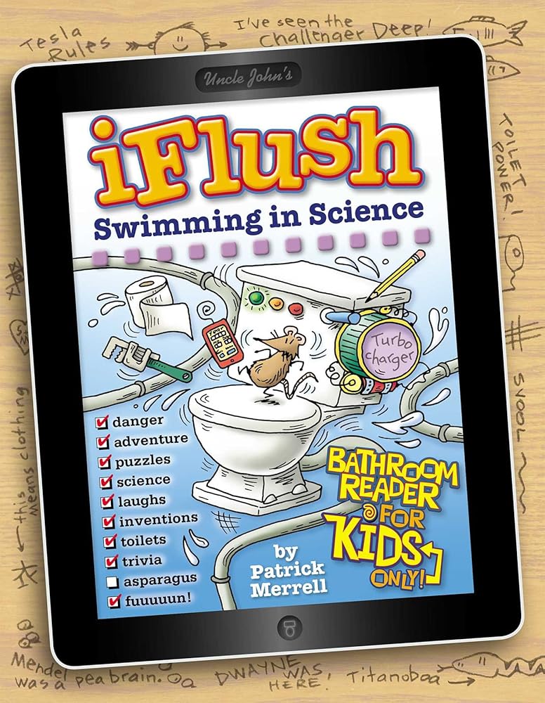 Uncle John's iFlush: Swimming in Science Bathroom Reader For Kids Only!