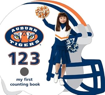 Auburn University Tigers 123: My First Counting Book (University 123 Counting Books)