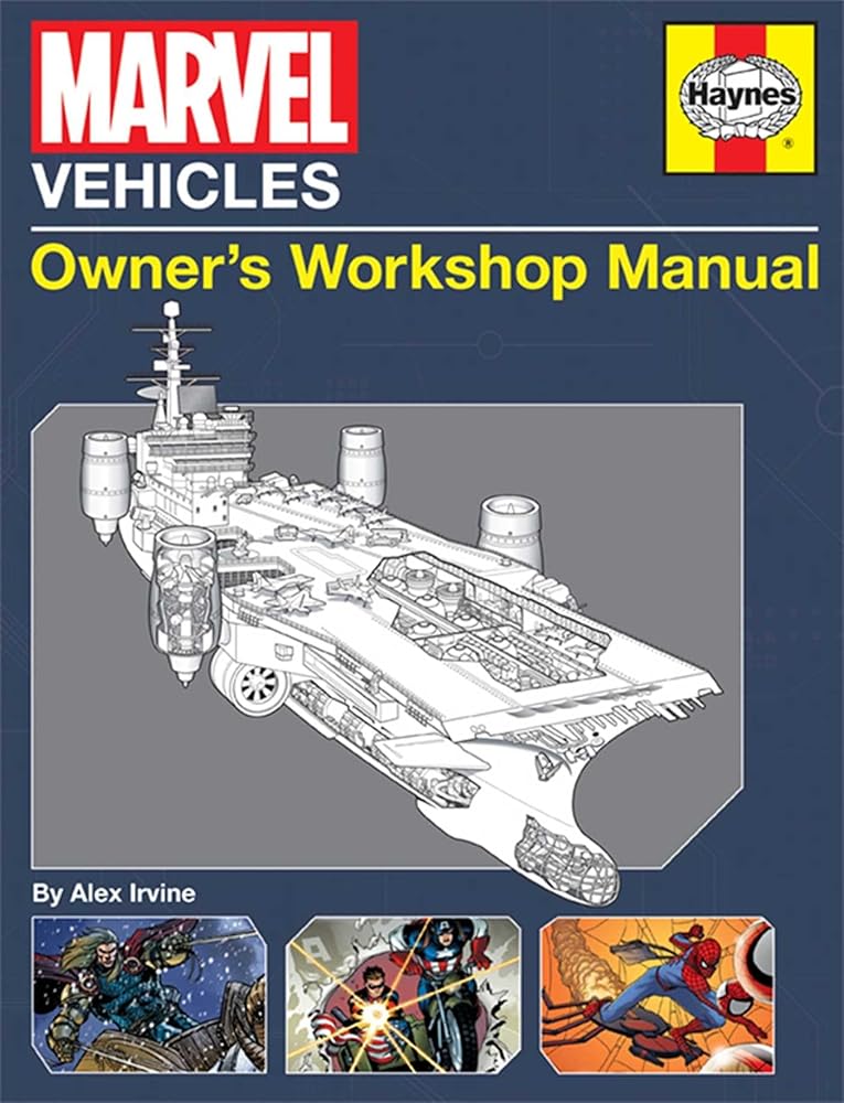 Marvel Vehicles: Owner's Workshop Manual (Haynes Manual)