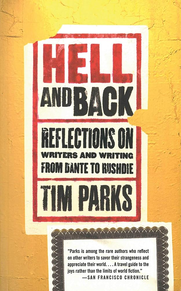 Hell and Back: Reflections on Writers and Writing from Dante to Rushdie
