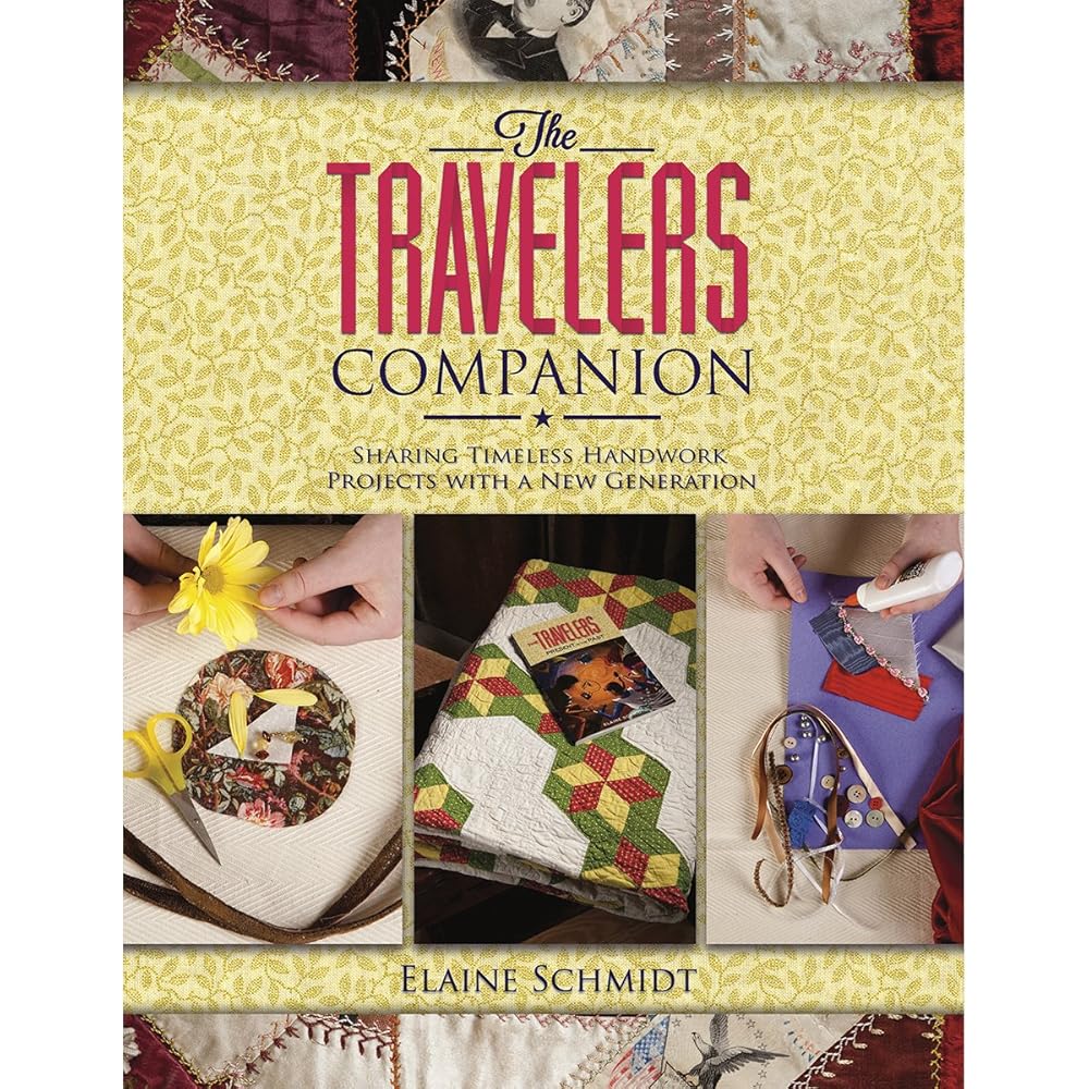 The Travelers Companion: Sharing Timeless Handwork Projects with a New Generation