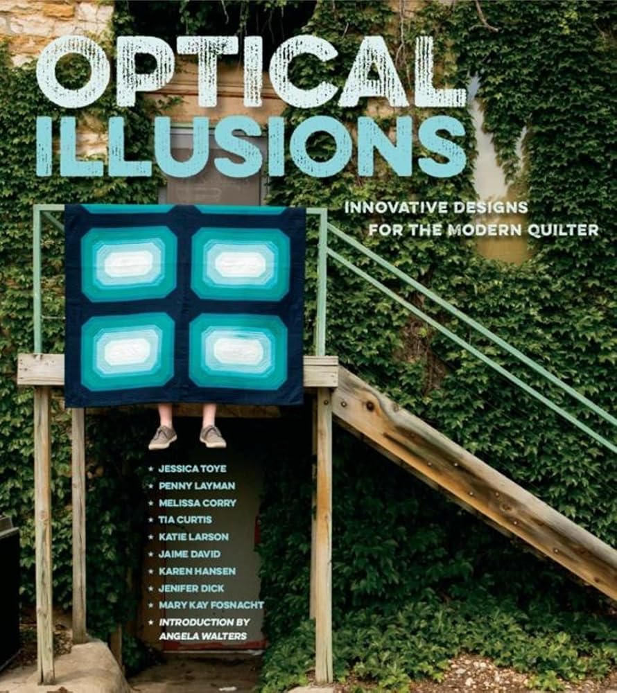 Optical Illusions: Innovative Designs for the Modern Quilter