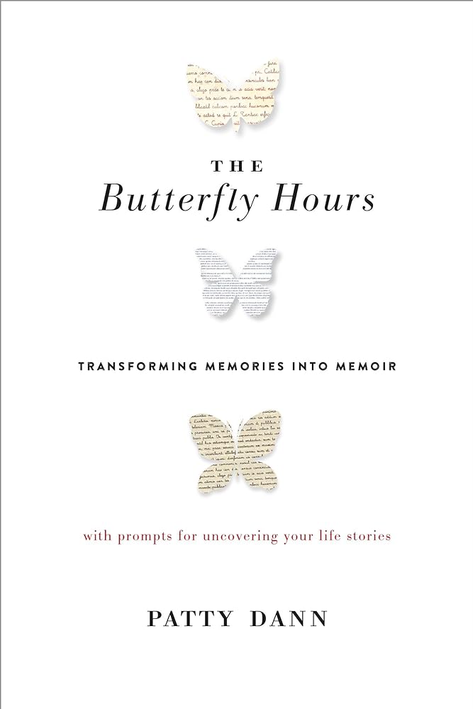 The Butterfly Hours: Transforming Memories into Memoir