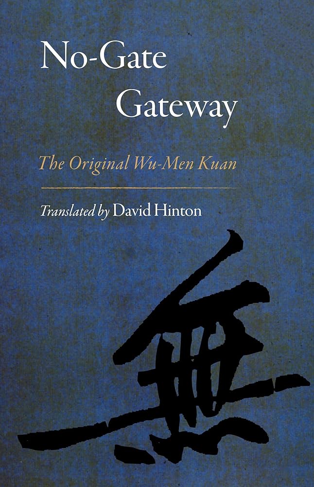 No-Gate Gateway: The Original Wu-Men Kuan (The Great Koan Collections of Ch'an and Zen)