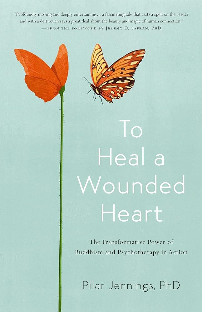 The Practice Of Vulnerability: The Transformative Power of Buddhism and Psychotherapy in Action
