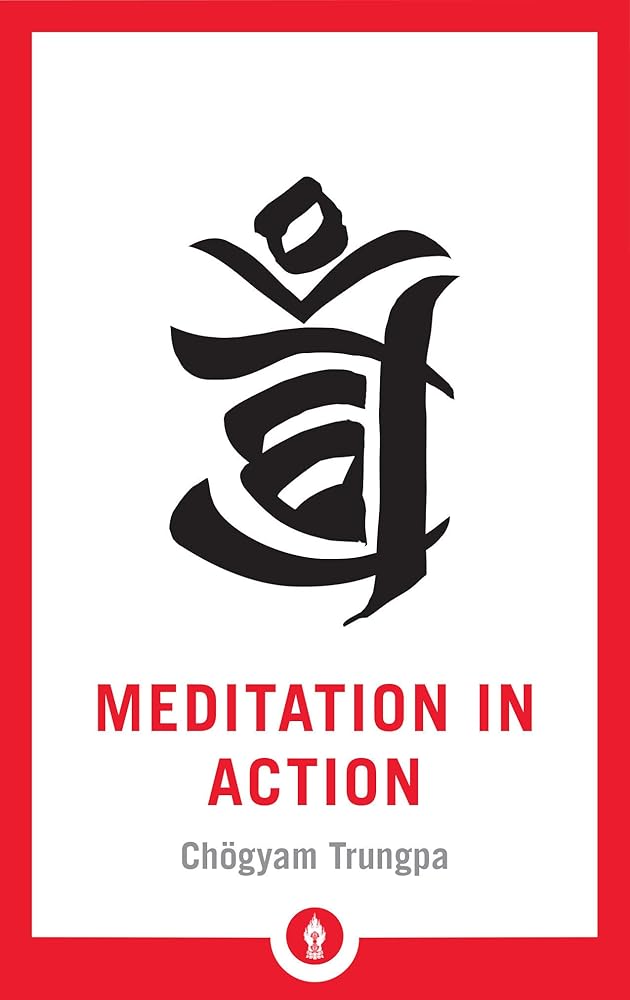 Meditation in Action (Shambhala Pocket Library)