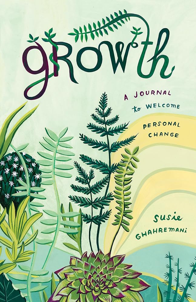 Growth: A Journal to Welcome Personal Change