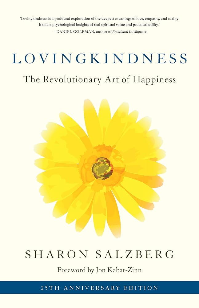 Lovingkindness: The Revolutionary Art of Happiness