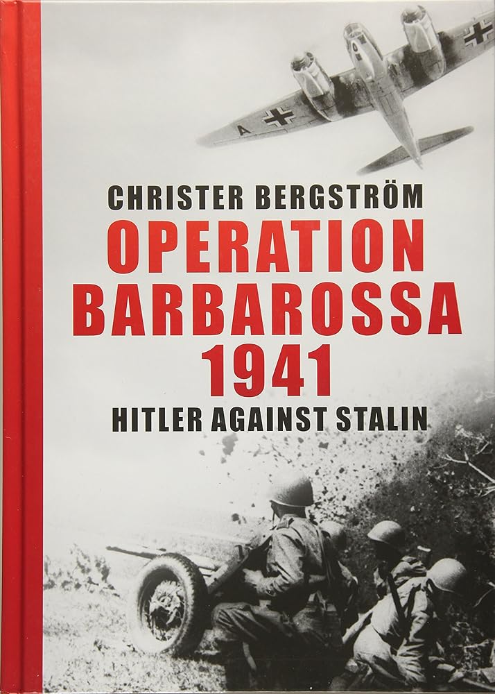 Operation Barbarossa 1941: Hitler against Stalin