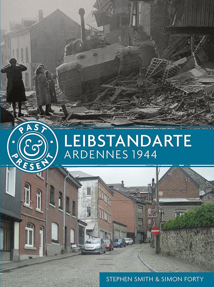 Leibstandarte: Ardennes 1944 (Past & Present)