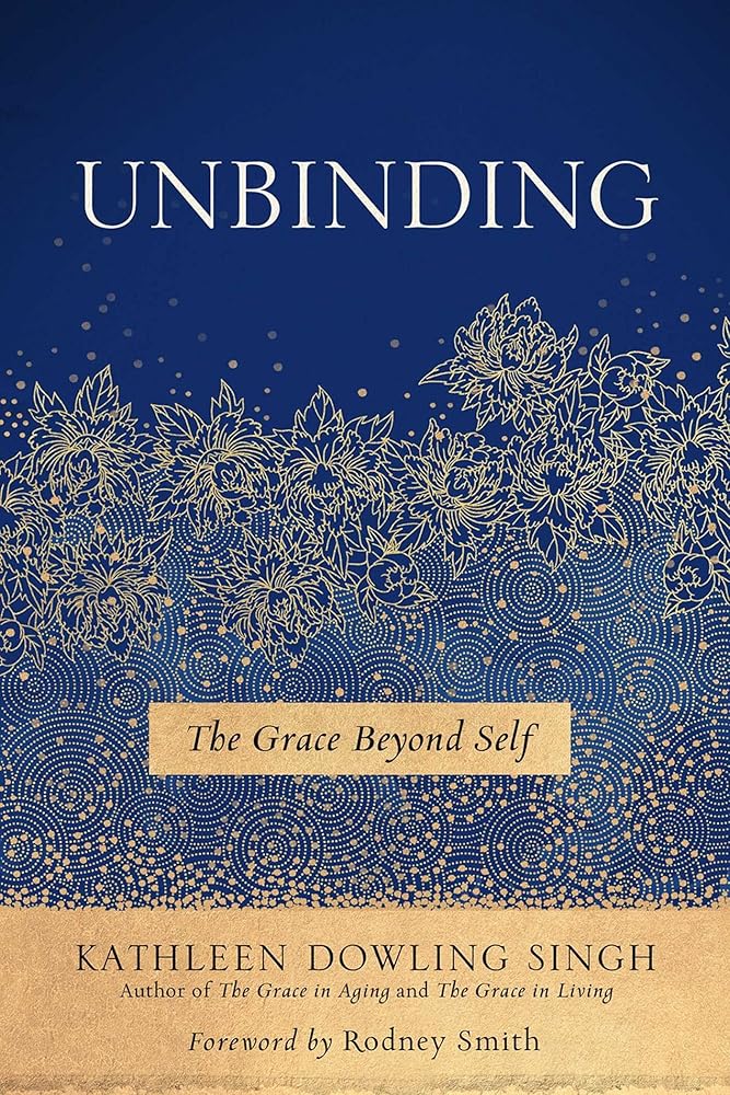 Unbinding: The Grace Beyond Self (1)