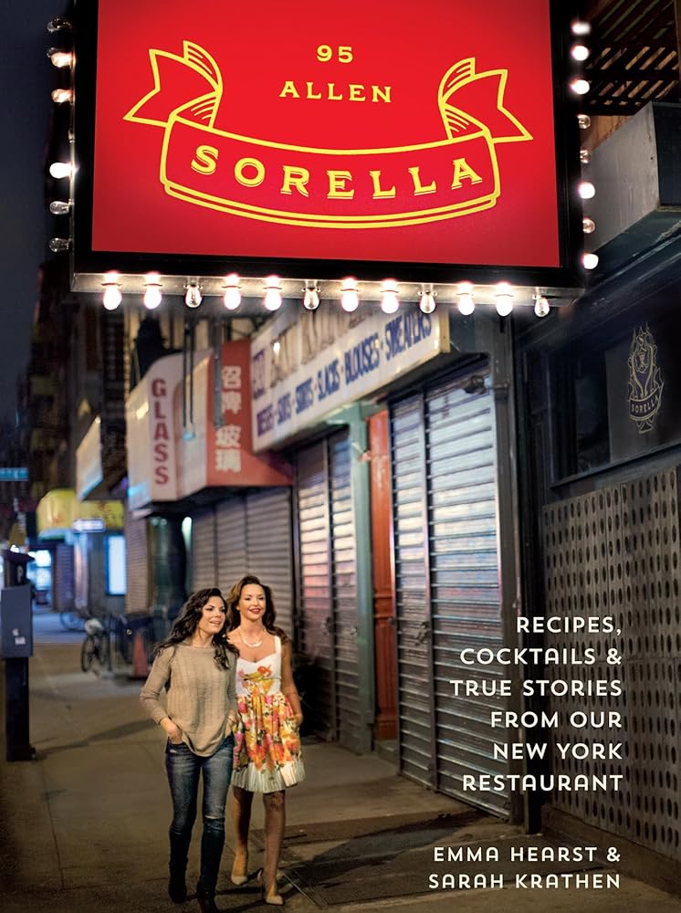 Sorella: Recipes, cocktails & true stories from our New York restaurant