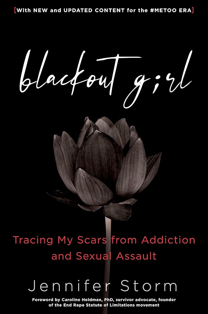 Blackout Girl: Tracing My Scars from Addiction and Sexual Assault; With New and Updated Content for the #MeToo Era