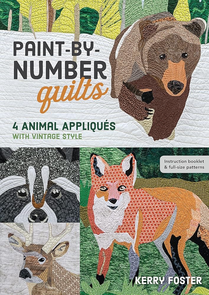 Paint-by-Number Quilts: 4 Animal Appliqu??s with Vintage Style