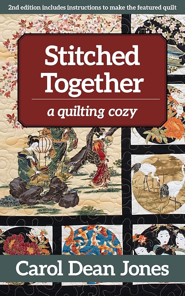 Stitched Together: A Quilting Cozy (Volume 5)