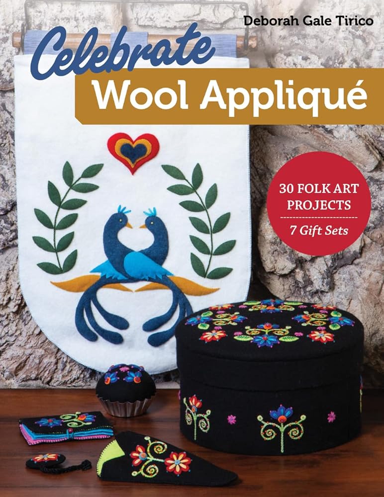 Celebrate Wool Appliqu??: 30 Folk Art Projects; 7 Gift Sets